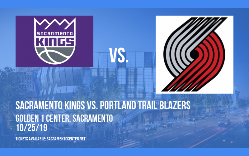 Sacramento Kings vs. Portland Trail Blazers at Golden 1 Center