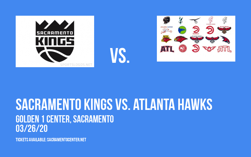 Sacramento Kings vs. Atlanta Hawks at Golden 1 Center tickets Sacramento Kings vs. Atlanta Hawks at Golden 1 Center
