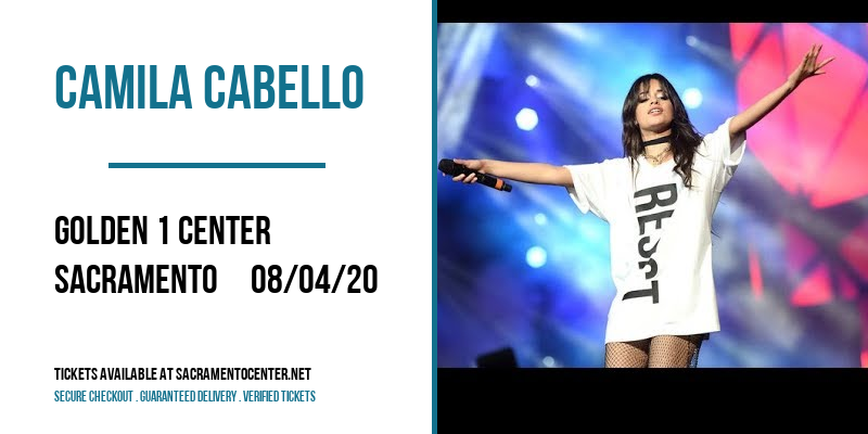 Camila Cabello at Golden 1 Center tickets Camila Cabello at Golden 1 Center
