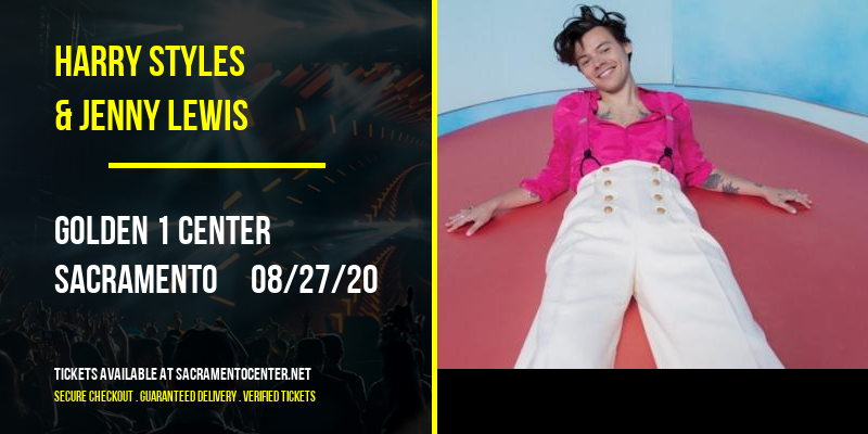 Harry Styles & Jenny Lewis at Golden 1 Center tickets Harry Styles & Jenny Lewis at Golden 1 Center