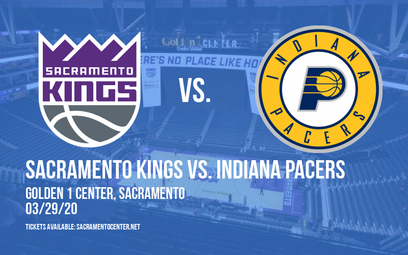 Sacramento Kings vs. Indiana Pacers [CANCELLED] at Golden 1 Center