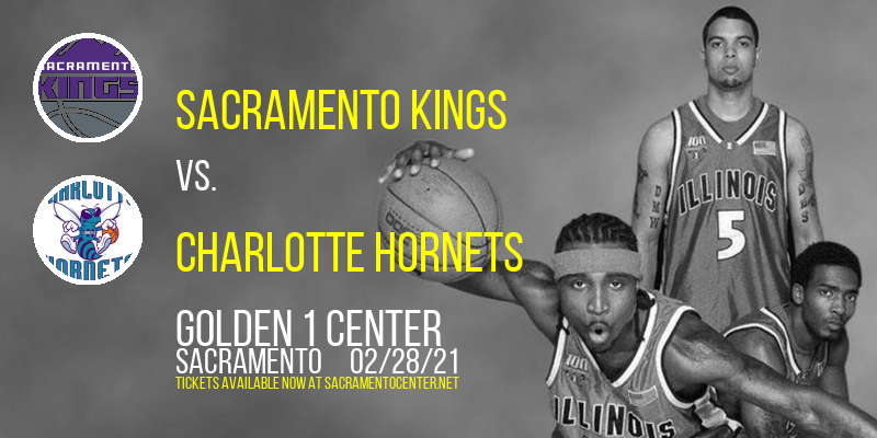Sacramento Kings vs. Charlotte Hornets at Golden 1 Center