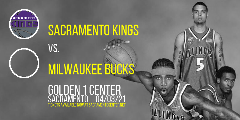 Sacramento Kings vs. Milwaukee Bucks [CANCELLED] at Golden 1 Center