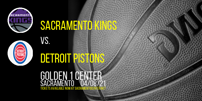 Sacramento Kings vs. Detroit Pistons [CANCELLED] at Golden 1 Center