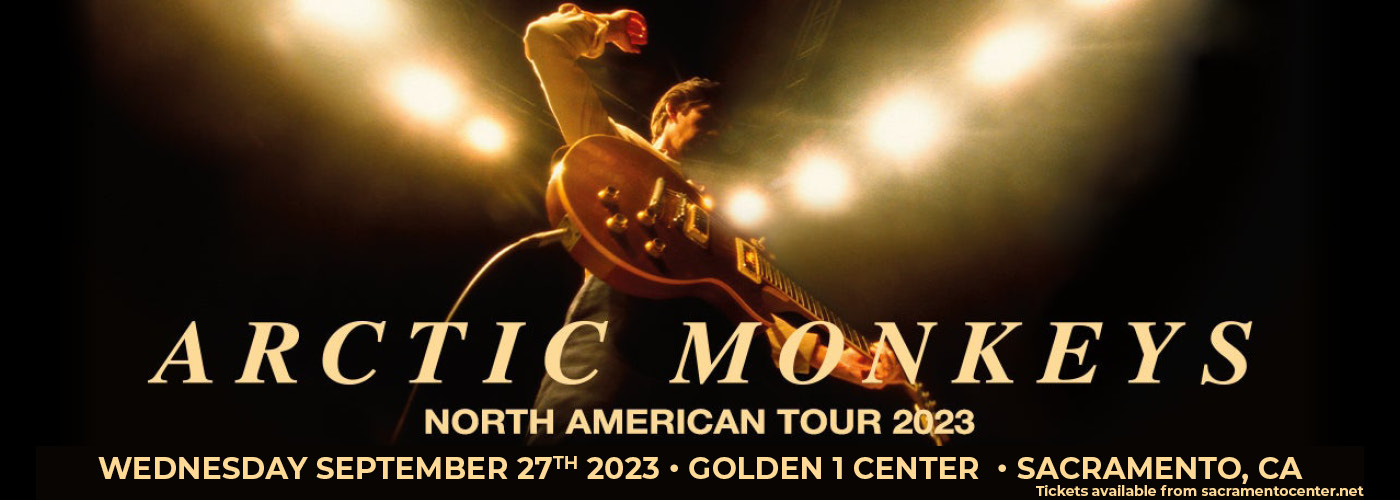 Arctic Monkeys: North American Tour 2023 with Fontaines D.C. at Golden 1 Center