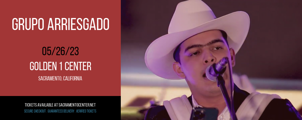 Grupo Arriesgado at Golden 1 Center tickets Grupo Arriesgado at Golden 1 Center