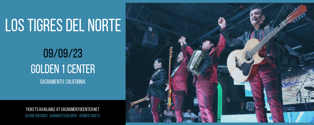 Los Tigres del Norte at Golden 1 Center