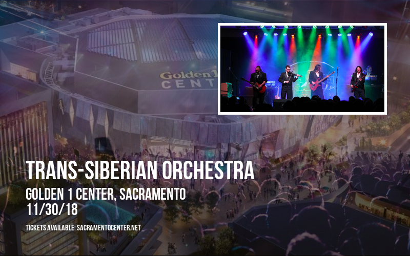 Trans-Siberian Orchestra at Golden 1 Center tickets Trans-Siberian Orchestra at Golden 1 Center