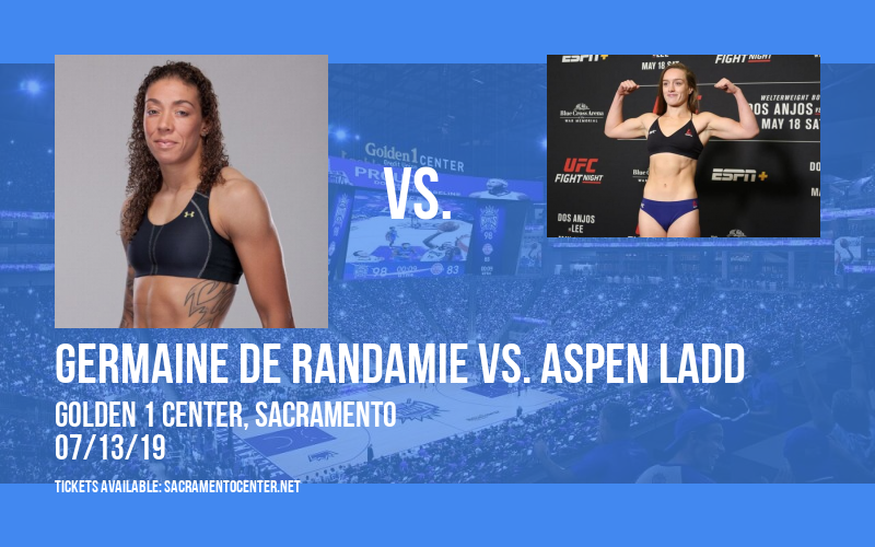 UFC Fight Night: Germaine de Randamie vs. Aspen Ladd at Golden 1 Center