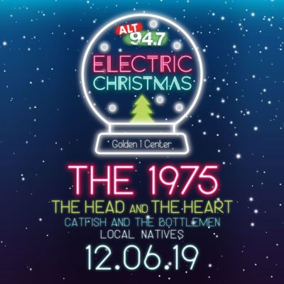 Electric Christmas 2019: The 1975, The Head and The Heart, Catfish and The Bottlemen & Local Natives at Golden 1 Center