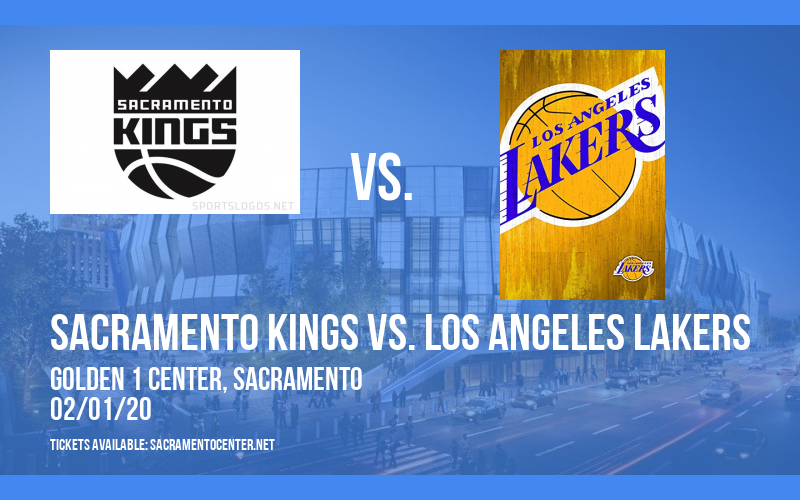 Sacramento Kings vs. Los Angeles Lakers at Golden 1 Center tickets Sacramento Kings vs. Los Angeles Lakers at Golden 1 Center
