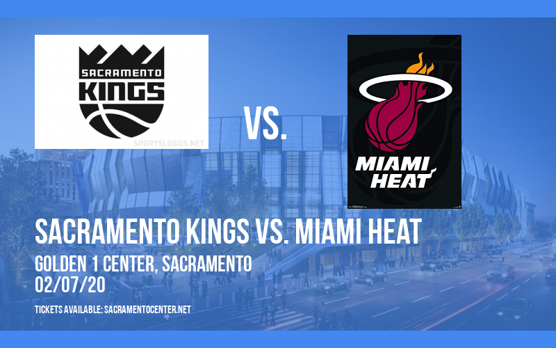 Sacramento Kings vs. Miami Heat at Golden 1 Center