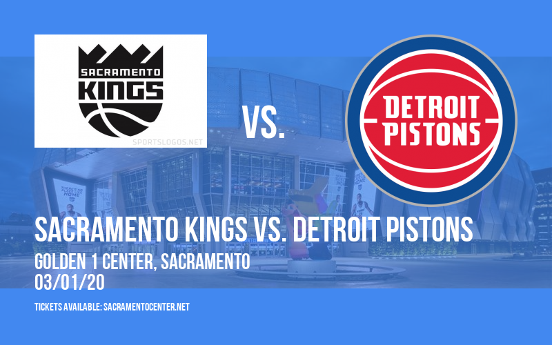 Sacramento Kings vs. Detroit Pistons at Golden 1 Center