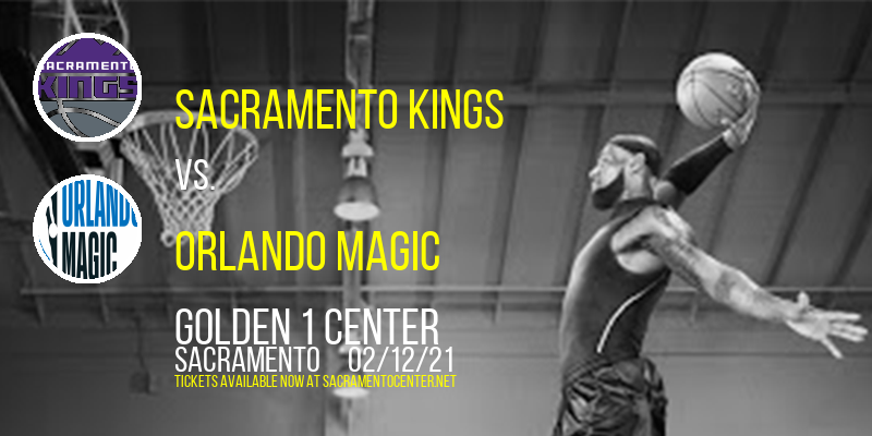 Sacramento Kings vs. Orlando Magic at Golden 1 Center tickets Sacramento Kings vs. Orlando Magic at Golden 1 Center