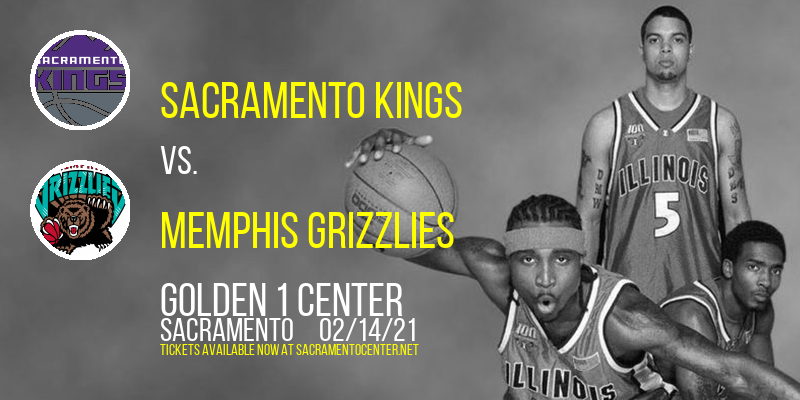 Sacramento Kings vs. Memphis Grizzlies at Golden 1 Center