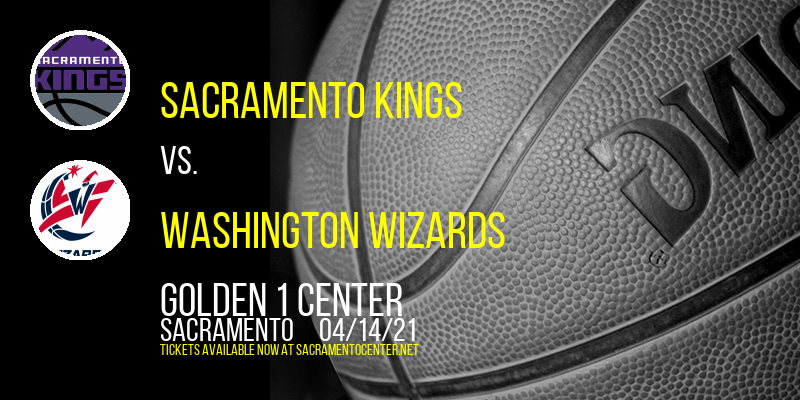 Sacramento Kings vs. Washington Wizards [CANCELLED] at Golden 1 Center