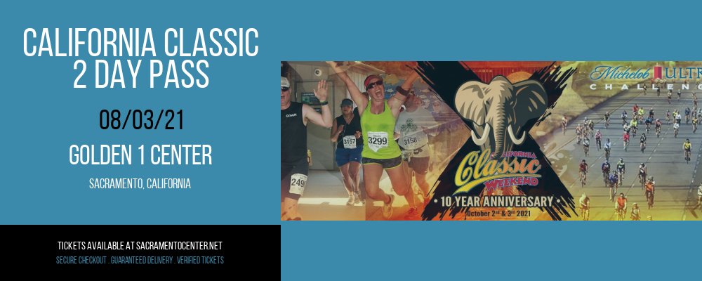 California Classic - 2 Day Pass at Golden 1 Center tickets California Classic - 2 Day Pass at Golden 1 Center