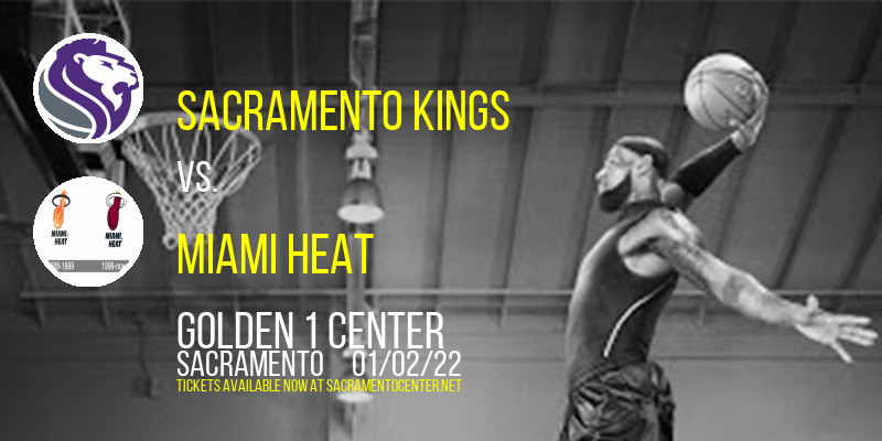 Sacramento Kings vs. Miami Heat at Golden 1 Center tickets Sacramento Kings vs. Miami Heat at Golden 1 Center