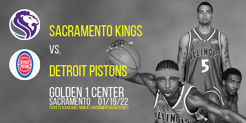 Sacramento Kings vs. Detroit Pistons at Golden 1 Center