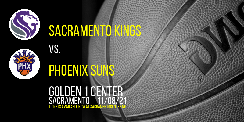 Sacramento Kings vs. Phoenix Suns at Golden 1 Center