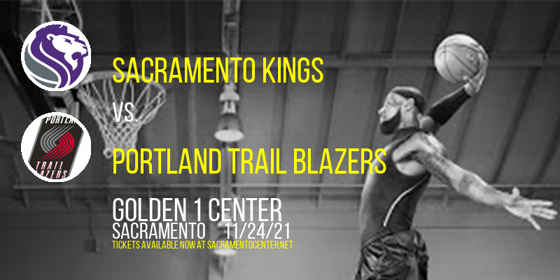 Sacramento Kings vs. Portland Trail Blazers at Golden 1 Center tickets Sacramento Kings vs. Portland Trail Blazers at Golden 1 Center