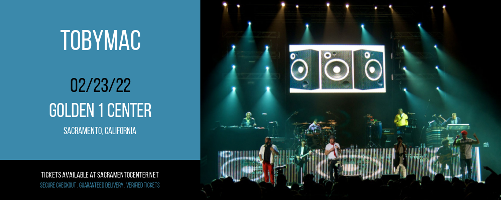 Tobymac at Golden 1 Center tickets Tobymac at Golden 1 Center