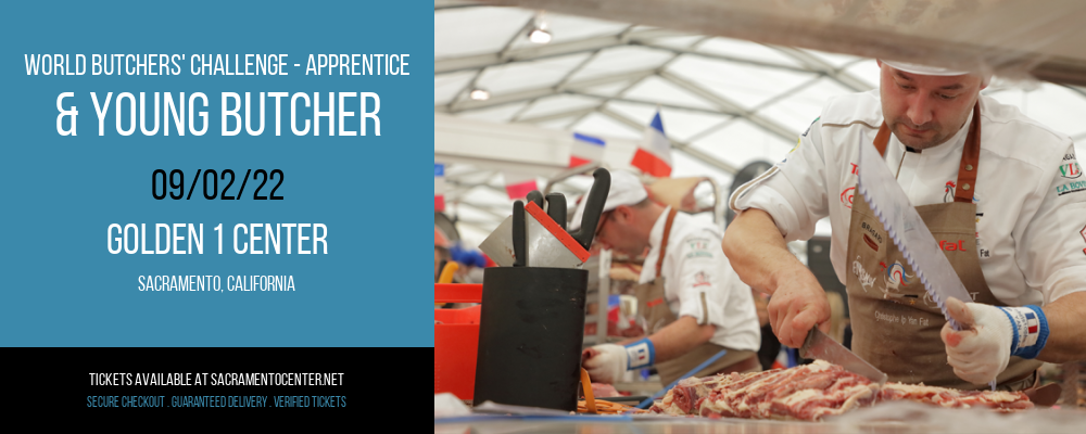 World Butchers' Challenge - Apprentice & Young Butcher at Golden 1 Center