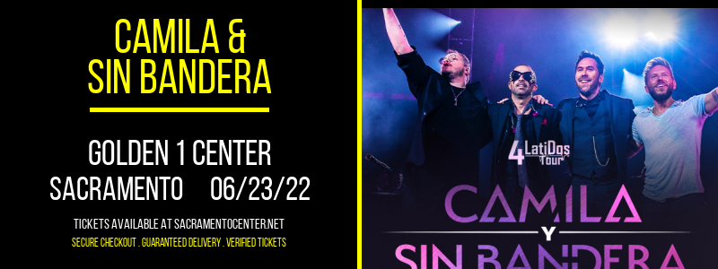 Camila & Sin Bandera at Golden 1 Center