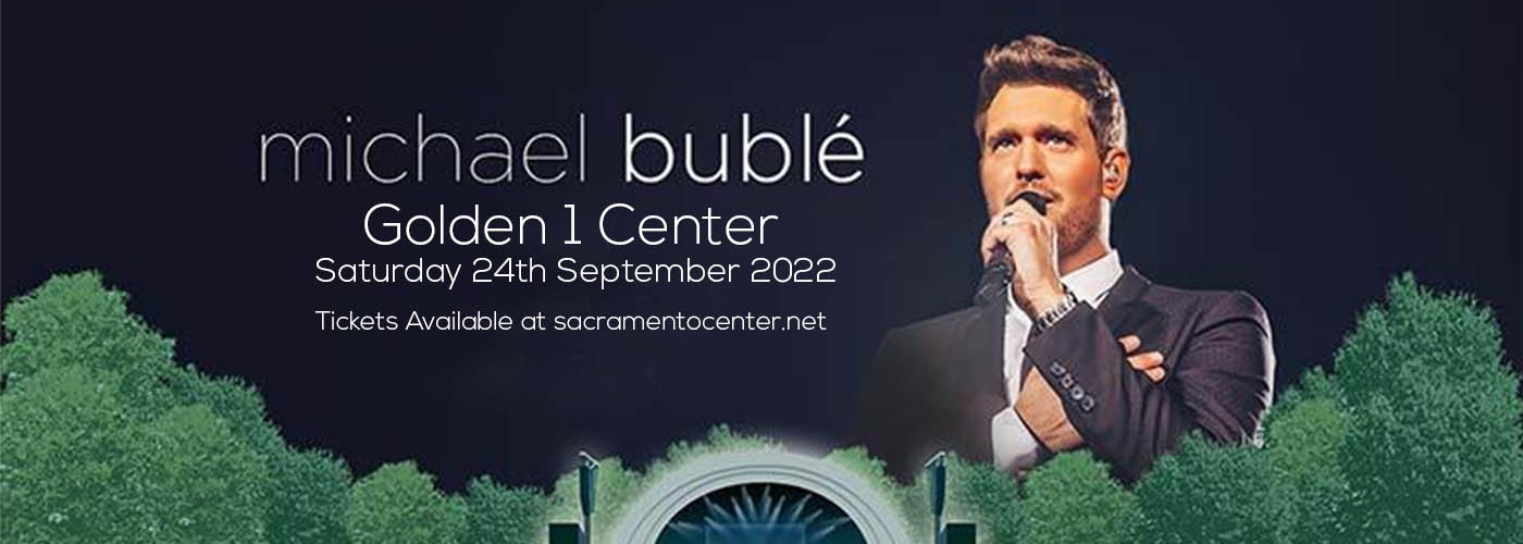 Michael Buble at Golden 1 Center tickets Michael Buble at Golden 1 Center