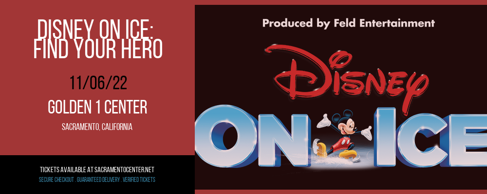 Disney On Ice: Find Your Hero at Golden 1 Center tickets Disney On Ice: Find Your Hero at Golden 1 Center