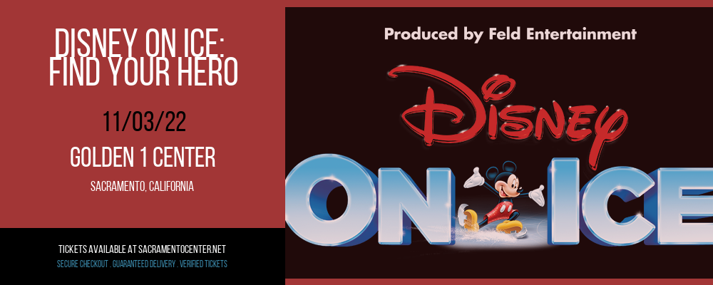 Disney On Ice: Find Your Hero at Golden 1 Center