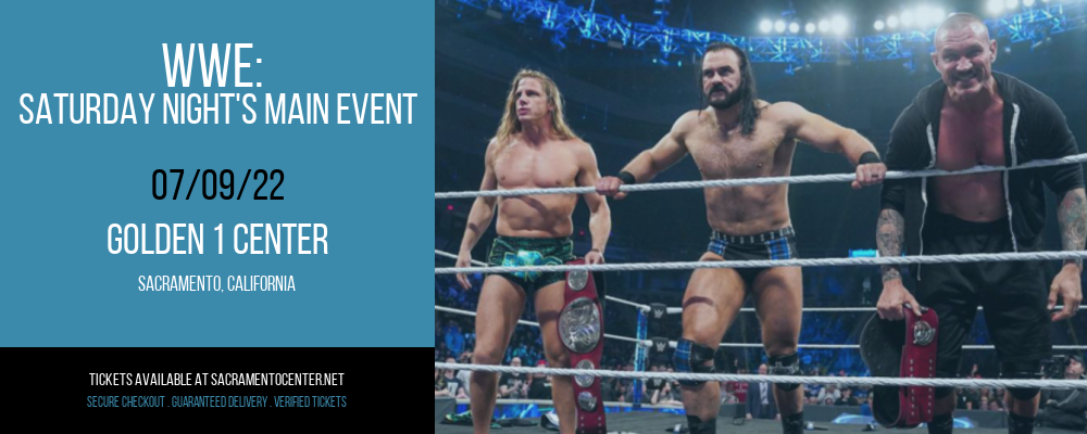 WWE: Saturday Night's Main Event at Golden 1 Center tickets WWE: Saturday Night's Main Event at Golden 1 Center