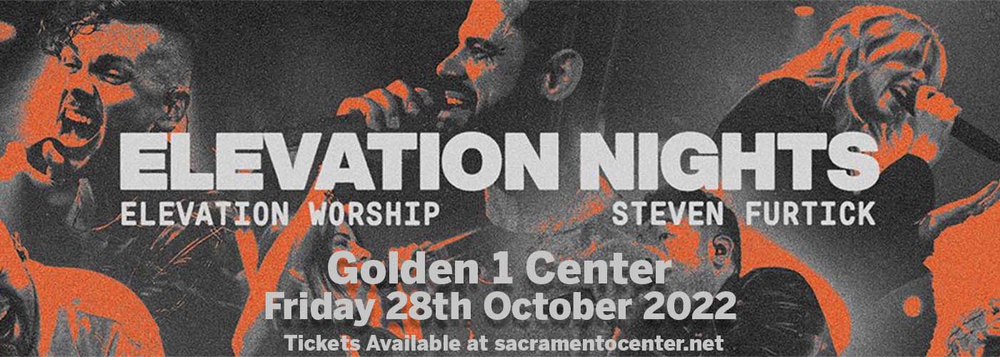 Elevation Worship & Steven Furtick at Golden 1 Center tickets Elevation Worship & Steven Furtick at Golden 1 Center