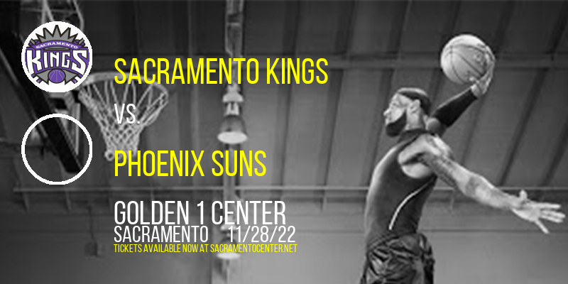 Sacramento Kings vs. Phoenix Suns at Golden 1 Center tickets Sacramento Kings vs. Phoenix Suns at Golden 1 Center