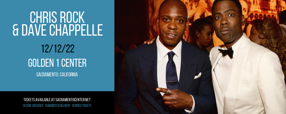 Chris Rock & Dave Chappelle at Golden 1 Center tickets Chris Rock & Dave Chappelle at Golden 1 Center