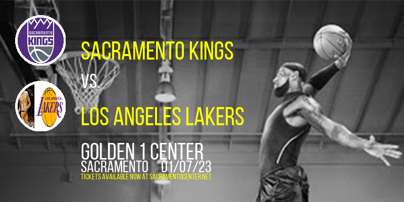 Sacramento Kings vs. Los Angeles Lakers at Golden 1 Center tickets Sacramento Kings vs. Los Angeles Lakers at Golden 1 Center