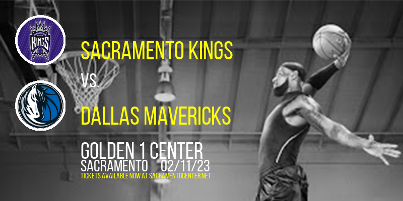 Sacramento Kings vs. Dallas Mavericks at Golden 1 Center