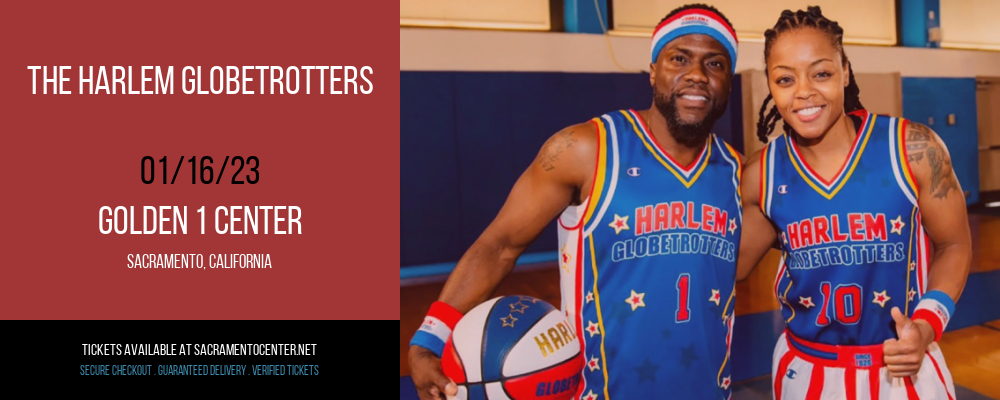 The Harlem Globetrotters at Golden 1 Center