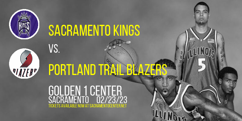 Sacramento Kings vs. Portland Trail Blazers at Golden 1 Center