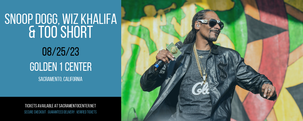 Snoop Dogg, Wiz Khalifa & Too Short at Golden 1 Center tickets Snoop Dogg, Wiz Khalifa & Too Short at Golden 1 Center