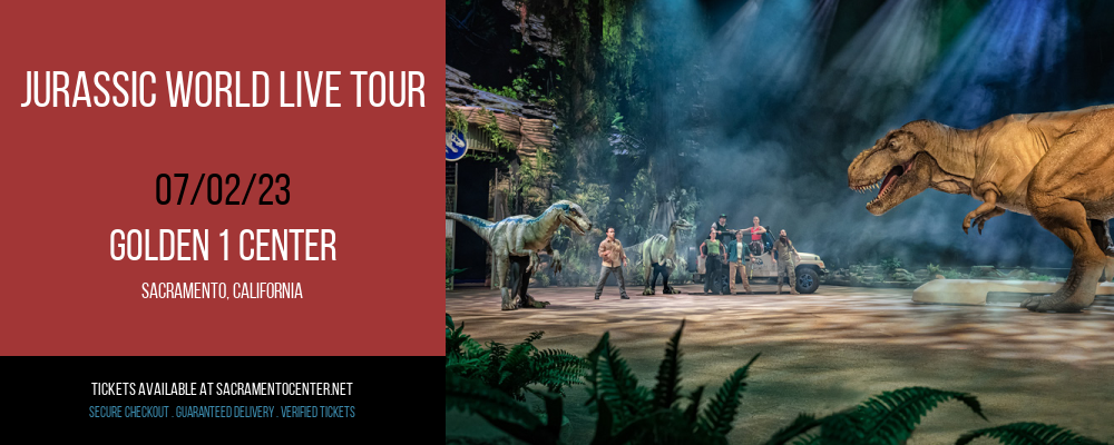Jurassic World Live Tour at Golden 1 Center tickets Jurassic World Live Tour at Golden 1 Center