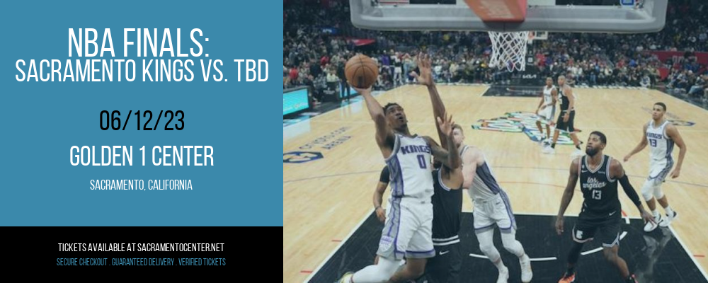 NBA Finals: Sacramento Kings vs. TBD [CANCELLED] at Golden 1 Center