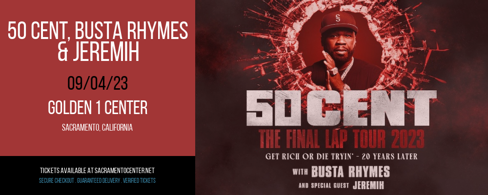 50 Cent, Busta Rhymes & Jeremih at Golden 1 Center tickets 50 Cent, Busta Rhymes & Jeremih at Golden 1 Center