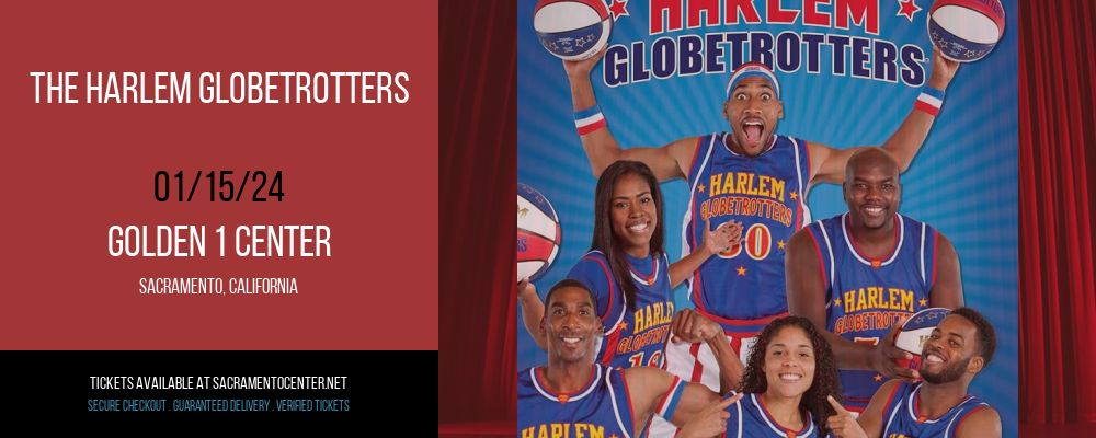 The Harlem Globetrotters at Golden 1 Center