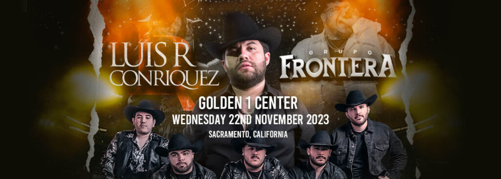 Grupo Frontera & Luis R. Conriquez at Golden 1 Center