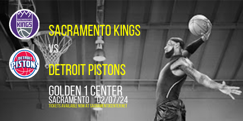 Sacramento Kings vs. Detroit Pistons at Golden 1 Center