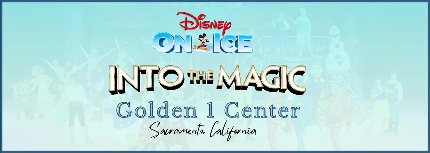 Disney on Ice Into the Magic at Golden 1 Center