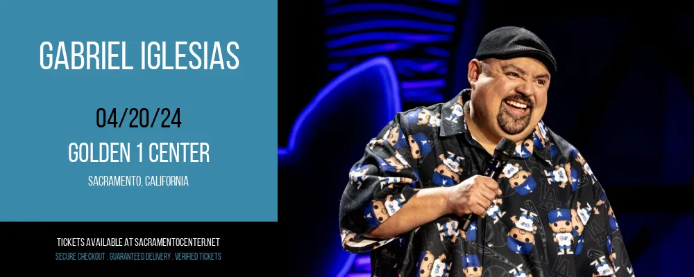 Gabriel Iglesias at Golden 1 Center