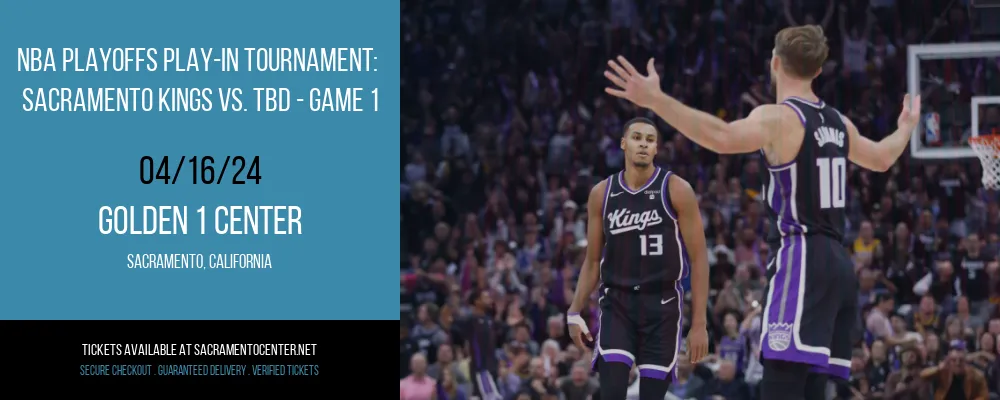 NBA Playoffs Play-In Tournament at Golden 1 Center