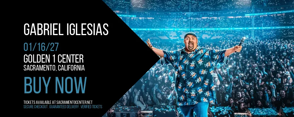 Gabriel Iglesias at Golden 1 Center